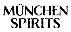 Der Text "MÜNCHEN SPIRITS" in einer rustikalen, abgenutzten Schrift auf weißem Hintergrund.